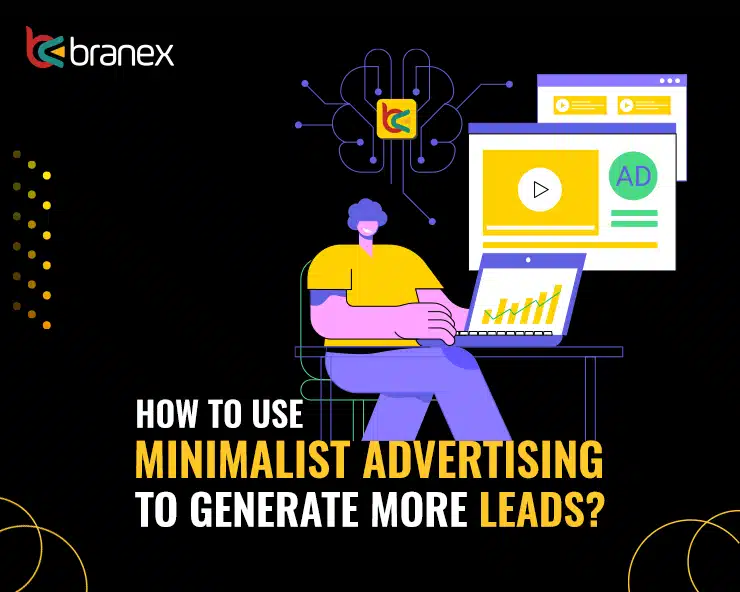 How to Use Minimalist Advertising to Generate Leads